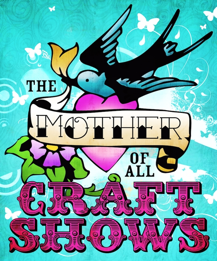 The Mother of all Craft Shows